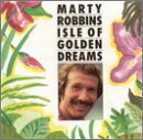 Isle of the Golden Dreams     Marty Robbins